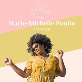 Show cover of Marie-Michelle Poulin: Le Podcast