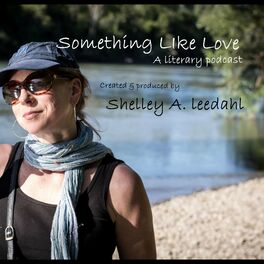 Show cover of Something Like Love: A Literary Podcast