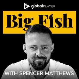 Show cover of Big Fish with Spencer Matthews