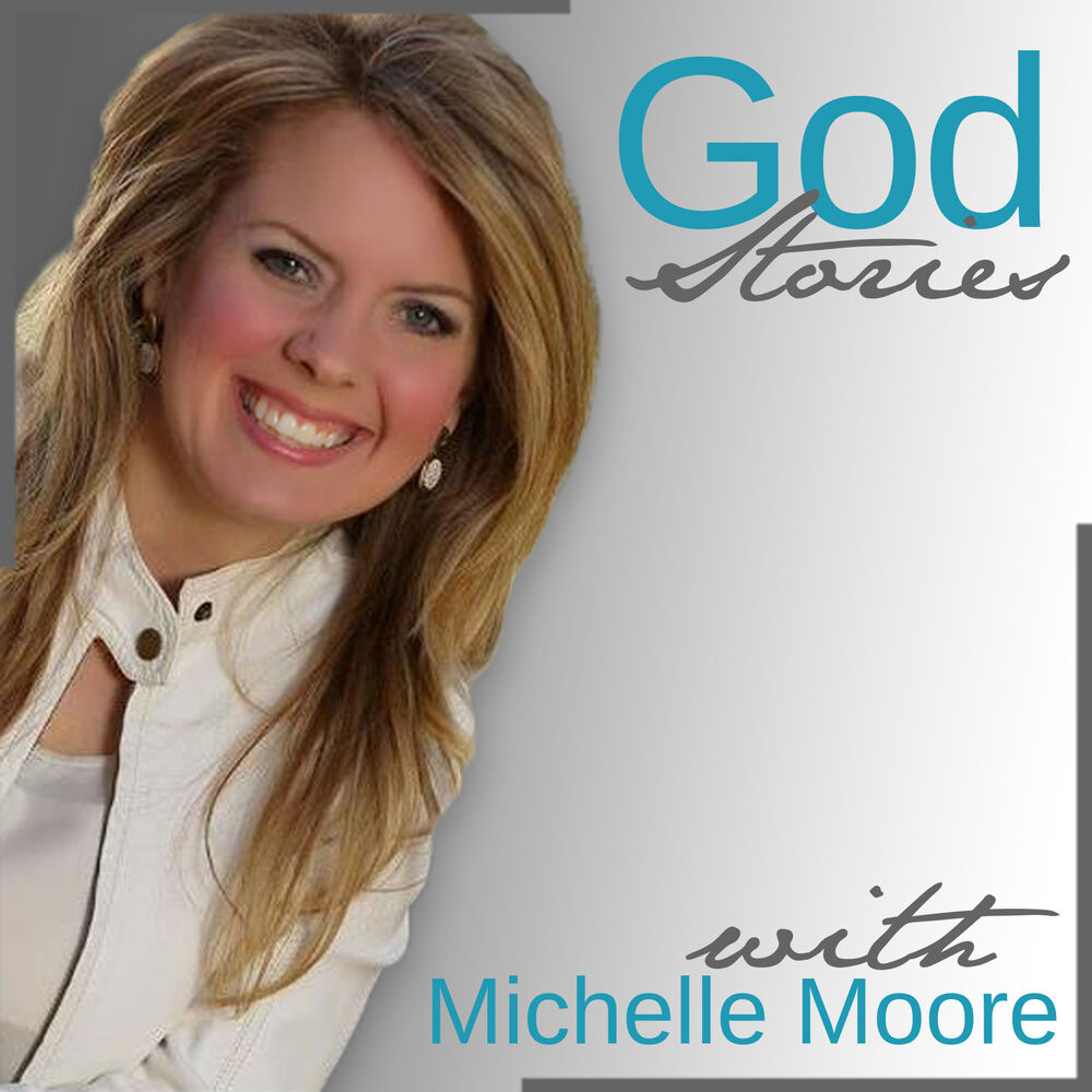 Listen to God Stories with Michelle Moore podcast Deezer