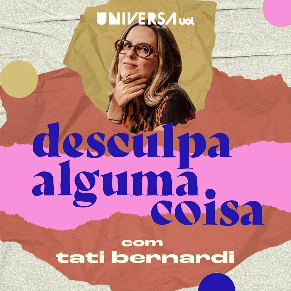 Desculpa Alguma Coisa podcast - 31/05/2023 | Deezer