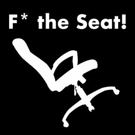 Show cover of F* the Seat!