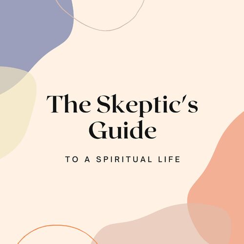 Listen to The Skeptic's Guide to a Spiritual Life podcast | Deezer