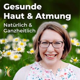Show cover of Gesunde Haut & Atmung - natürlich und ganzheitlich