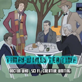Show cover of Timey-Wimey Tea Time: Doctor Who, Writing, Musings, And Beauty