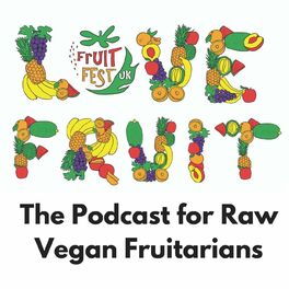 Show cover of Love Fruit - The Fruitfest Podcast