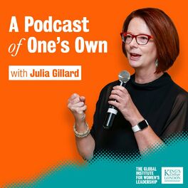 Show cover of A Podcast of One's Own with Julia Gillard
