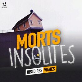 Show cover of Morts Insolites • Histoires Vraies
