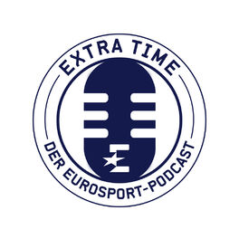 Show cover of Extra Time - Der Eurosport-Podcast
