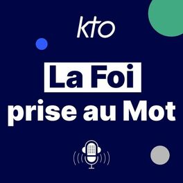 Show cover of KTOTV / La Foi prise au Mot
