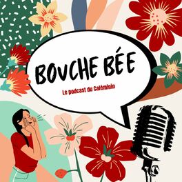 Show cover of Bouche Bée - Le podcast du Caféminin
