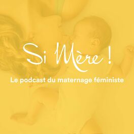 Show cover of SI MERE ! Grossesse, accouchement et maternité libres et respectés