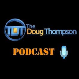 Show cover of The Doug Thompson Podcast