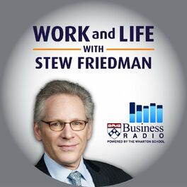 Show cover of Work and Life with Stew Friedman