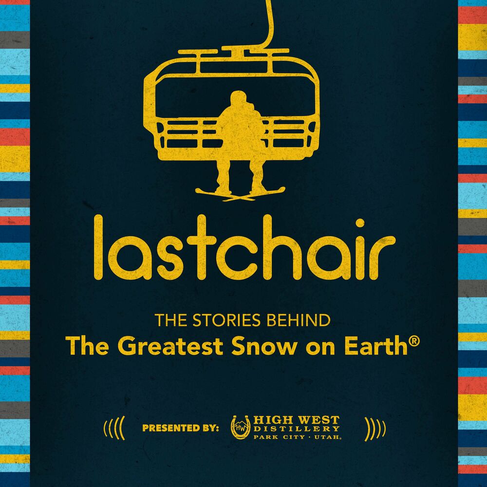 Listen to Last Chair The Ski Utah Podcast podcast Deezer pic