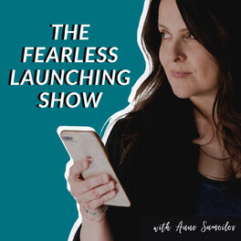 Show cover of The Fearless Launching Show with Anne Samoilov