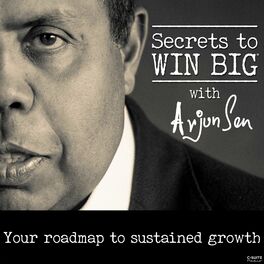 Show cover of Secrets to Win Big With Arjun Sen