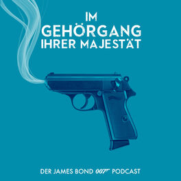Show cover of Im Gehörgang Ihrer Majestät | Der deutschsprachige Podcast über James Bond 007