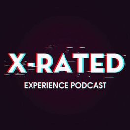 Show cover of X-RATED EXPERIENCE PODCAST