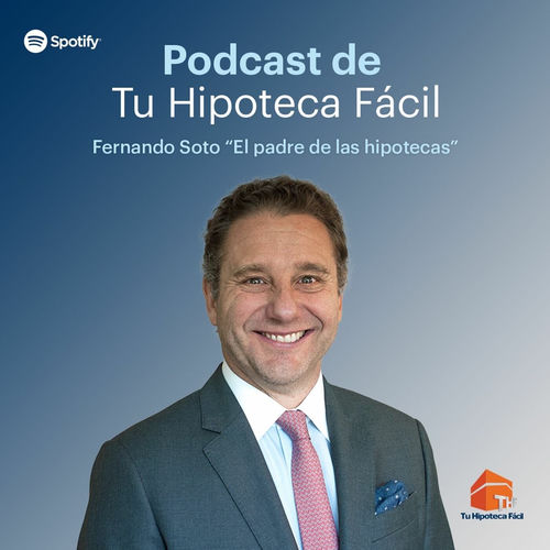 Podcast Tu Hipoteca Fácil con Fernando Soto-Hay | Ouvir na Deezer