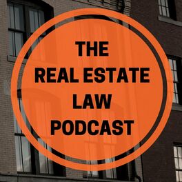 Show cover of The Real Estate Law Podcast