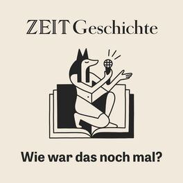Show cover of ZEIT Geschichte – Wie war das noch mal?