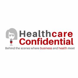 Show cover of The Healthcare Confidential Podcast