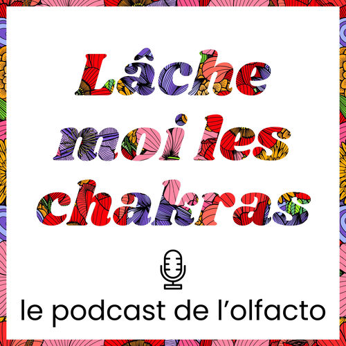 Listen to Lâche moi les chakras podcast Deezer