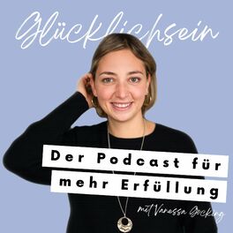 Show cover of Glücklichsein – Podcast für mehr Erfüllung