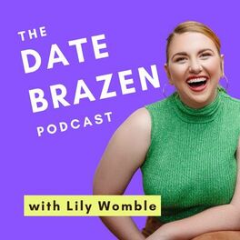 Show cover of The Date Brazen Podcast
