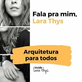 Show cover of Arquitetura para todos - Inside Lara Thys