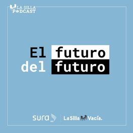 Show cover of El futuro del futuro-La Silla Vacía