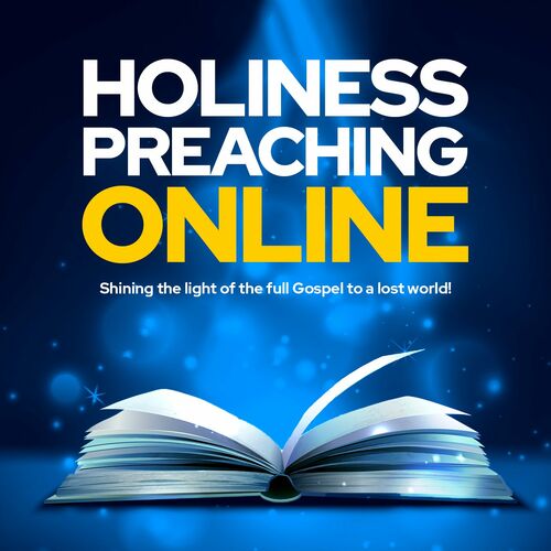 Listen to Holiness Preaching Online podcast | Deezer