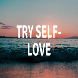 Show cover of Try Self-Love
