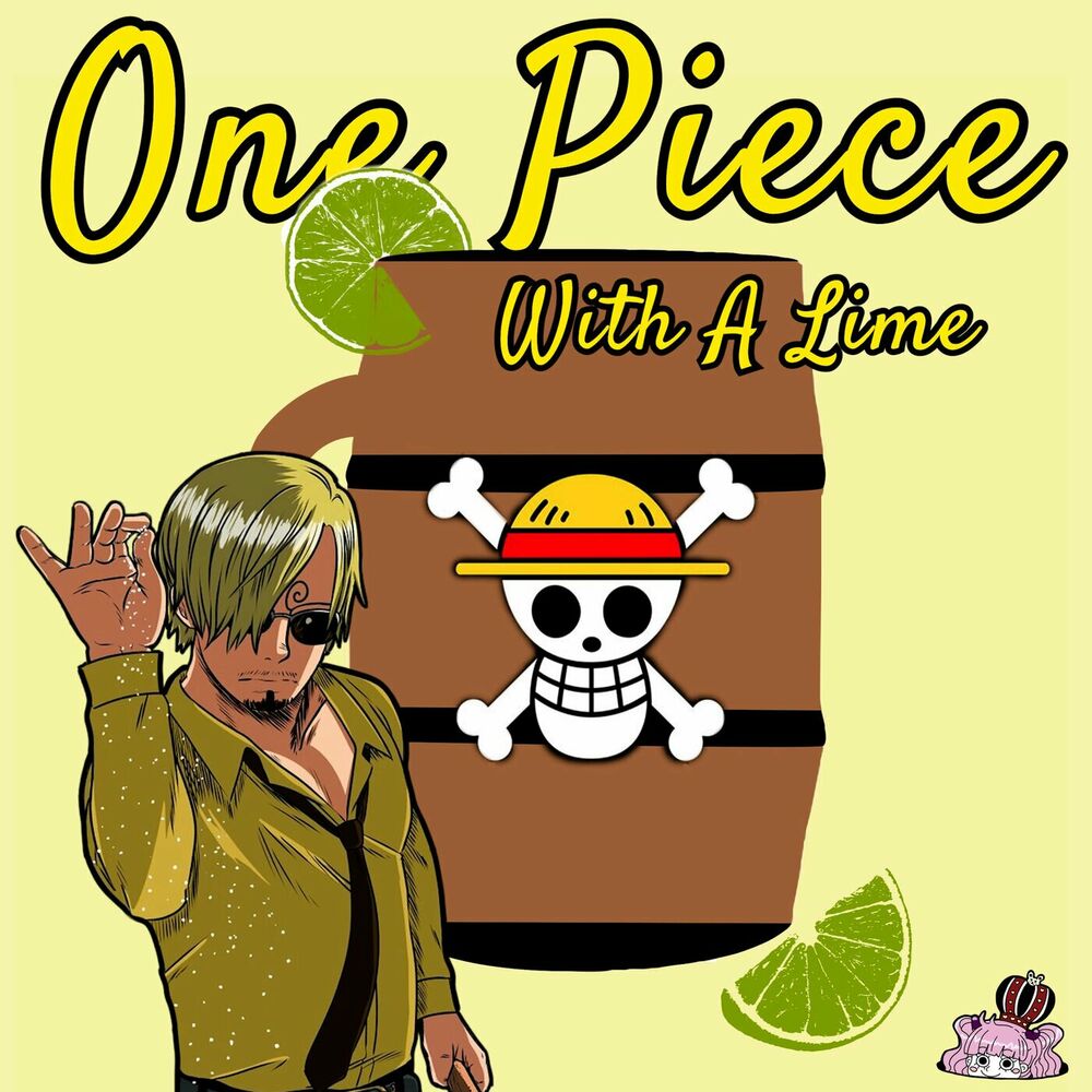 Listen to One Piece With A Lime podcast