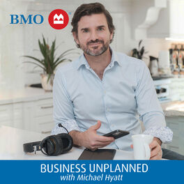 Show cover of BMO Business Unplanned with Michael Hyatt