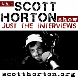Show cover of Scott Horton Show - Just the Interviews