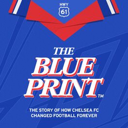 Show cover of The Blueprint: How Chelsea FC Changed Football