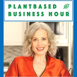 Show cover of The Plantbased Business Hour