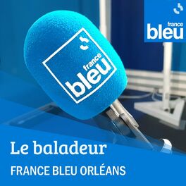 Show cover of Le baladeur de France Bleu Orléans