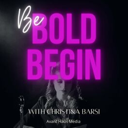 Show cover of Be Bold Begin