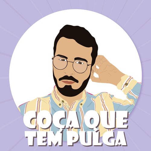 Podcast Coça que tem pulga - último programa 1/3/22 | Deezer Podcast Coça que tem pulga - último programa 1/3/22 | Deezer