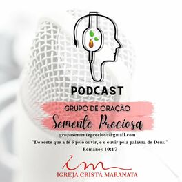 Show cover of Podcast Grupo de Oração Semente Preciosa ICM