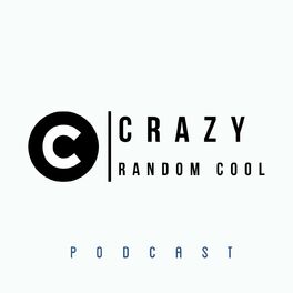 Show cover of Crazy Random Cool Podcast
