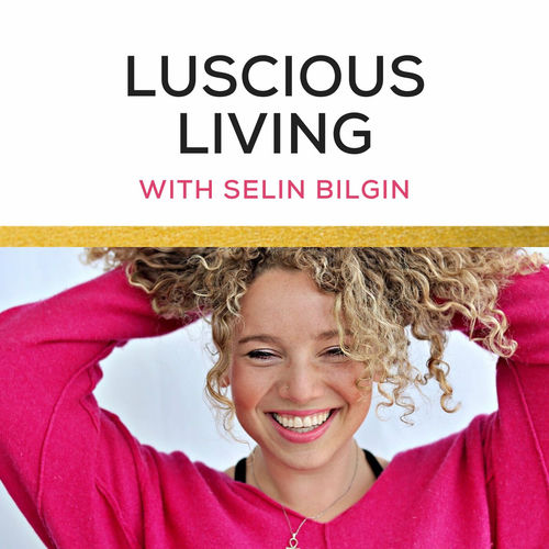 Listen to Luscious Living Podcast podcast Deezer