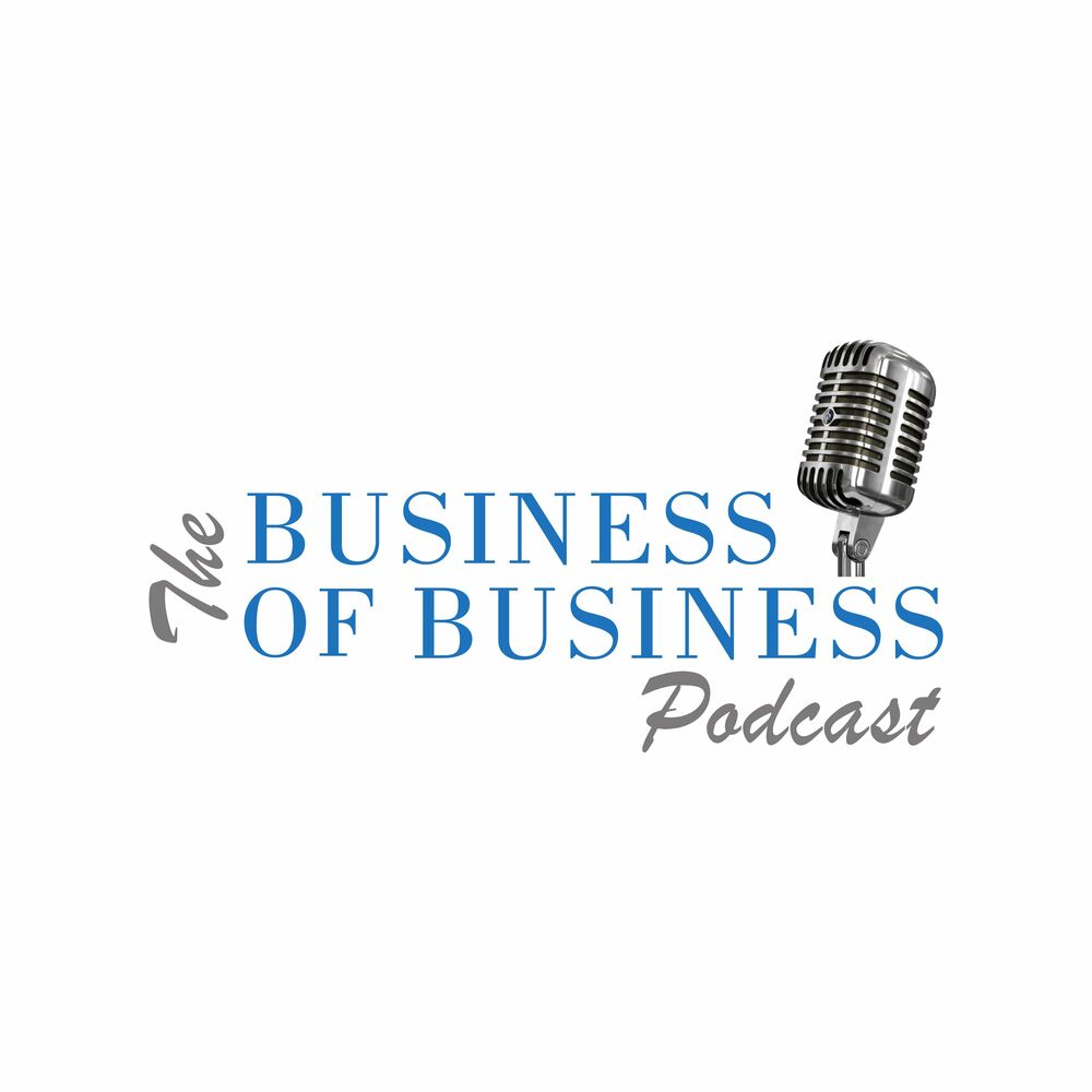 Listen to The Business of Business Podcast podcast | Deezer