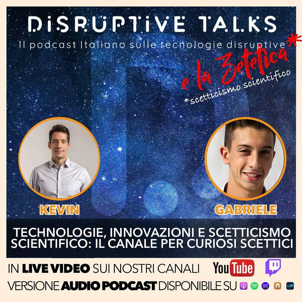 Listen to Disruptive Talks: il podcast italiano sulle tecnologie emergenti  e sulla zetetica (scetticismo scientifico) podcast | Deezer