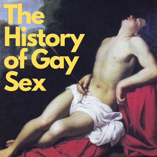 500px x 500px - Listen to The History of Gay Sex podcast | Deezer