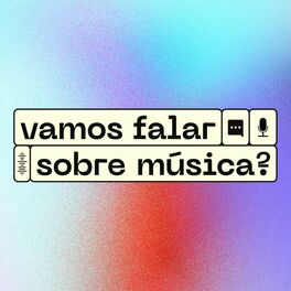 Show cover of Vamos Falar Sobre Música?