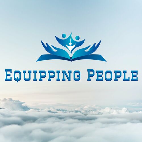 Listen To EQUIPPING PEOPLE Podcast | Deezer